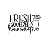 Fresh Squeezed Lemonade - Kitchen decor Saying Vinyl Decal - For Signs, Laptops, Mirrors, etc.
