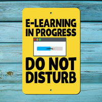 E- learning in progress metal sign - online learning - Aluminum Door Sign - Wall Metal Sign - Kid's Room - Study - School - Education