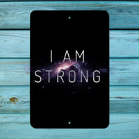 I am Strong metal sign - Wall Decor - Aluminum Door Sign - Wall Metal Sign - Kid's Room - inspirational - Man Cave - She Shed - Wall Art