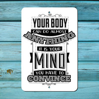 Convince Your Mind metal sign - Wall Art Decor - Aluminum Door Sign - Wall Metal Sign - Inspirational Room - Study - Man Cave - She Shed -