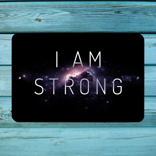 I am Strong metal sign - Wall Decor - Aluminum Door Sign - Wall Metal Sign - Kid's Room - inspirational - Man Cave - She Shed - Wall Art