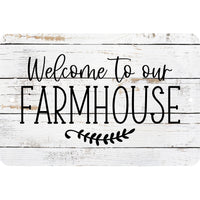 Welcome to Our Farmhouse - Wood Look metal sign - Wall Decor - Door Sign - Kid's Room - inspirational - Man Cave -She Shed - Rustic Art