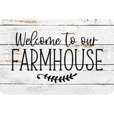 Welcome to Our Farmhouse - Wood Look metal sign - Wall Decor - Door Sign - Kid's Room - inspirational - Man Cave -She Shed - Rustic Art